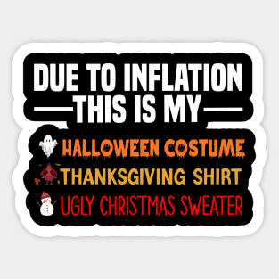 Due To Inflation This Is My Halloween Costume Sticker